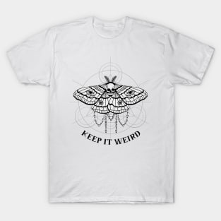 keep it weird hawkmoth T-Shirt